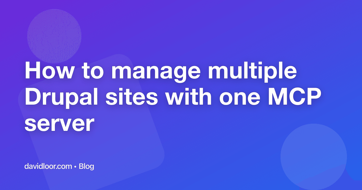 How to manage multiple Drupal sites with one MCP server
