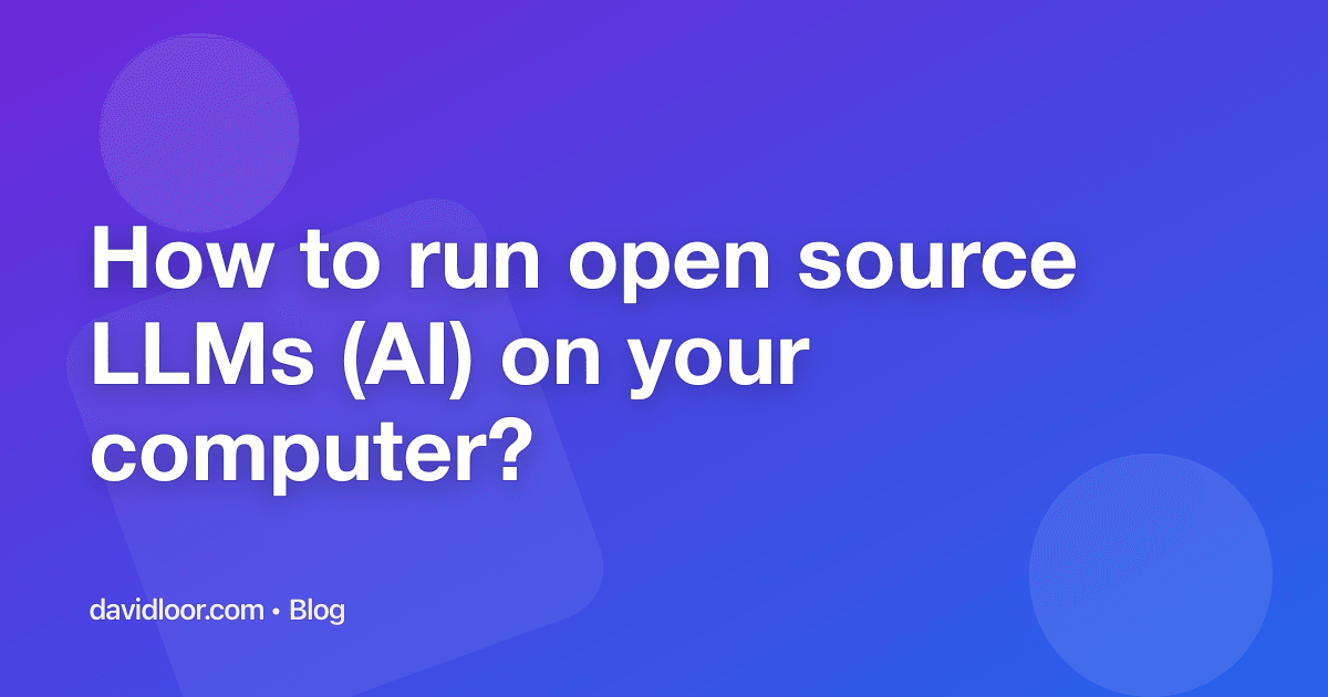 How to run open source LLMs (AI) on your computer?