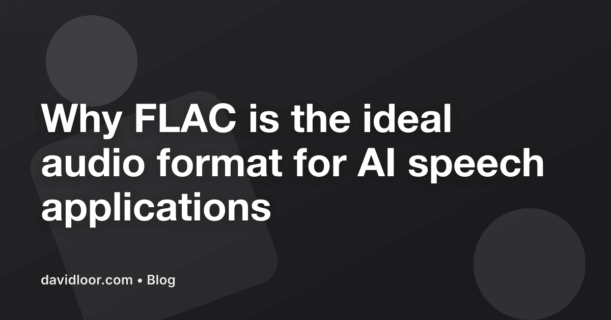 Why FLAC is the ideal audio format for AI speech applications